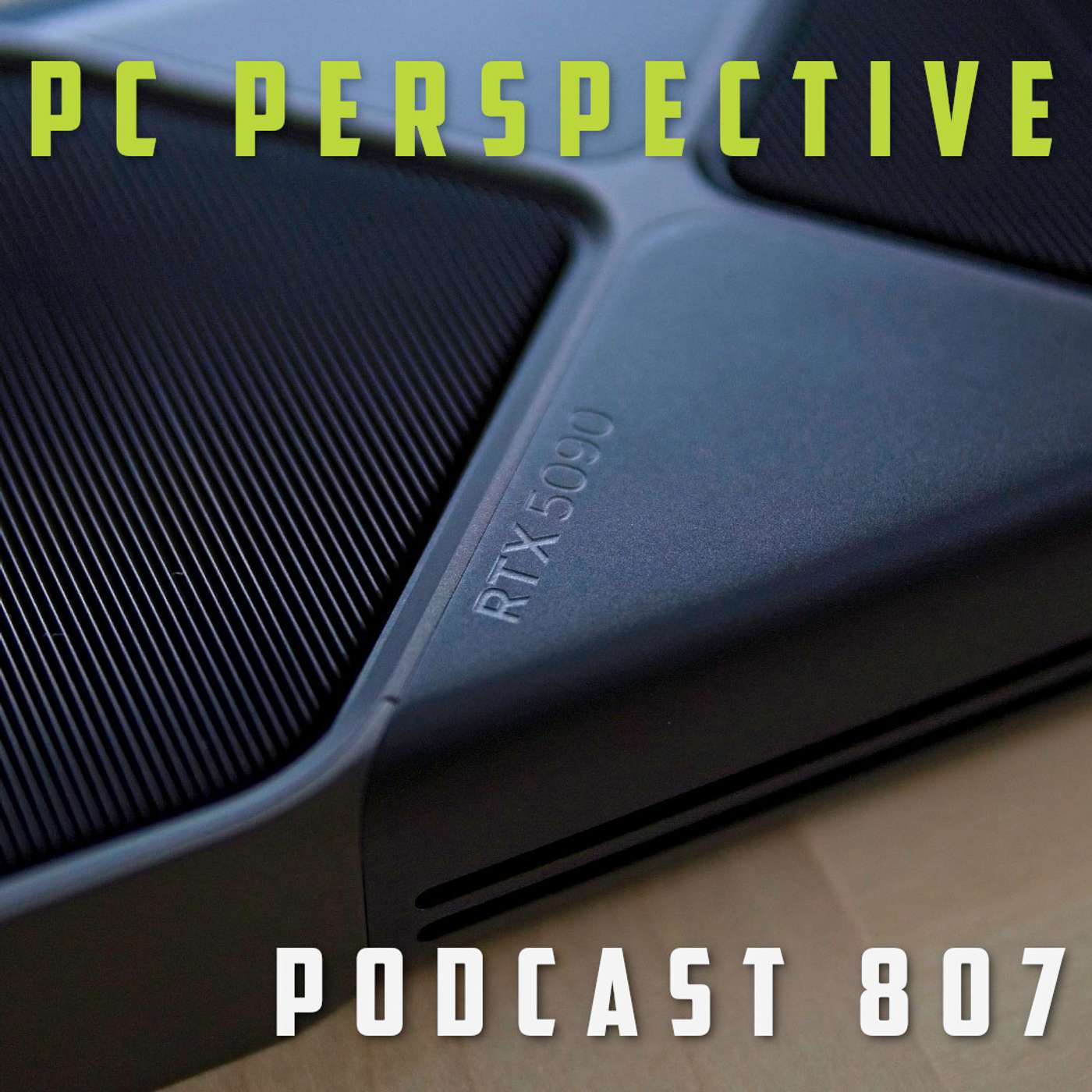 Podcast #807 - NVIDIA GeForce RTX 5090 Review, AMD Radeon RX 9070 Delay, Kingpin + Much MORE!
