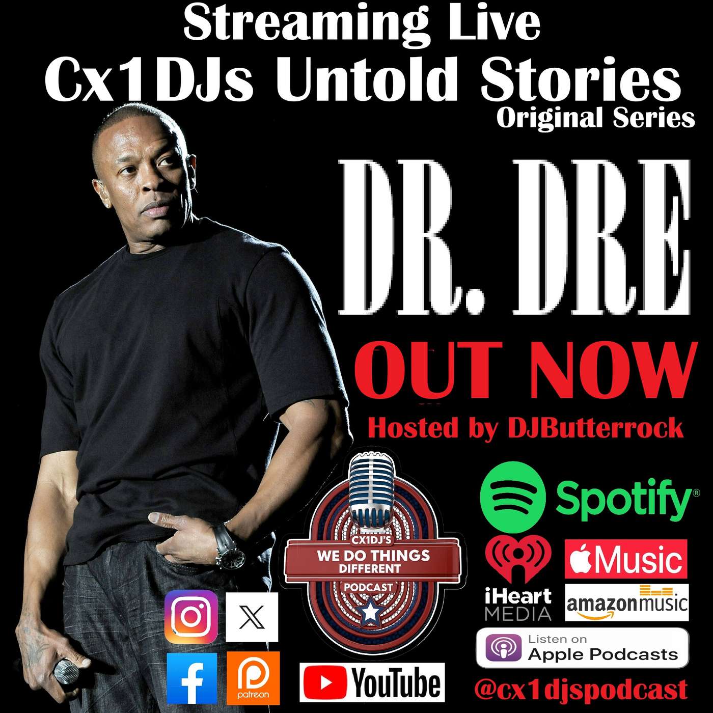 Cx1DJs We Do Things Different Podcast "Untold Stories of Dr Dre" hosted by DJButterrock episode artwork
