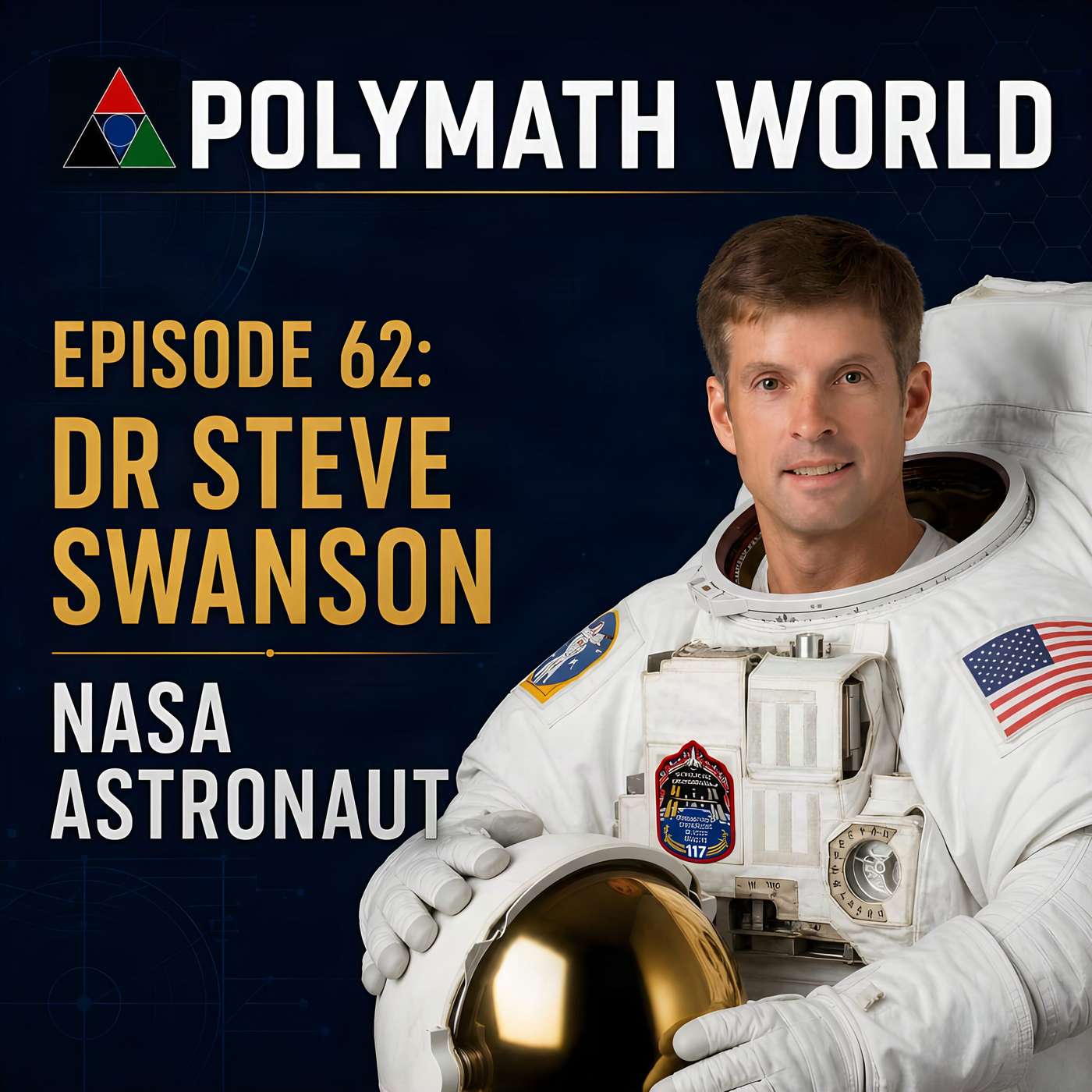 Polymath World Episode 62 NASA Astronaut Steve Swanson