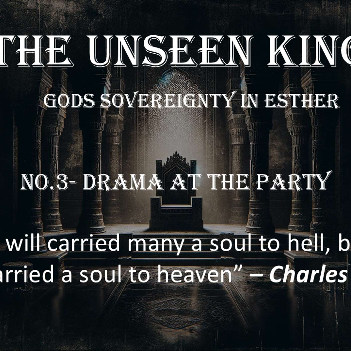 The Unseen King (Esther) No.3- Drama at The Party