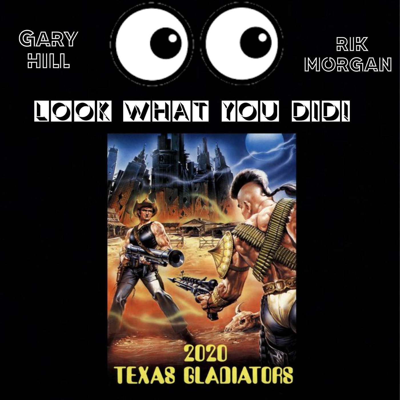 Look What You Did #1.5 : 2020 Texas Gladiators