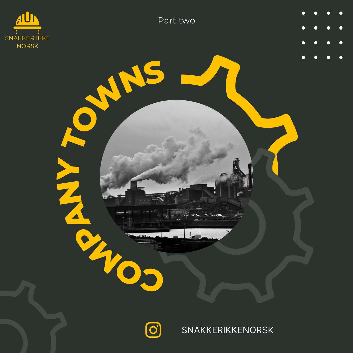 Company Towns - Part 2