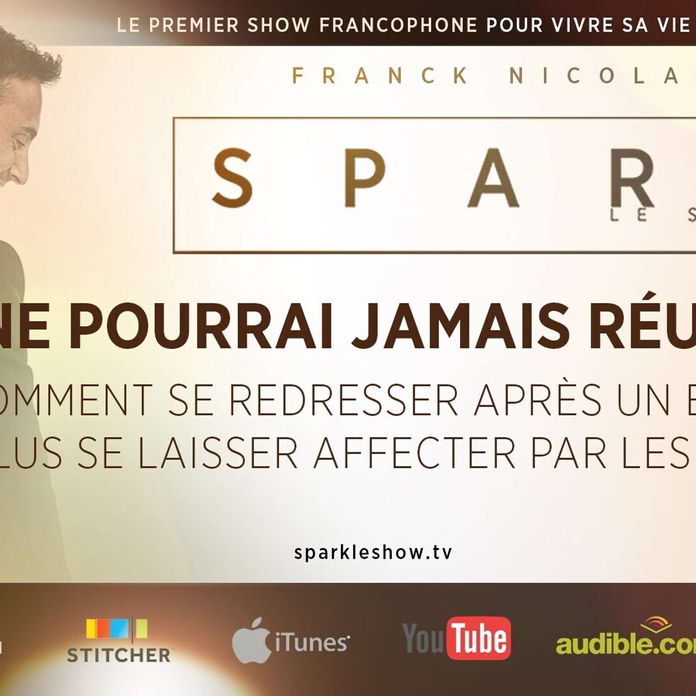 SPARK LE SHOW: Comment se relever de ses échecs episode artwork