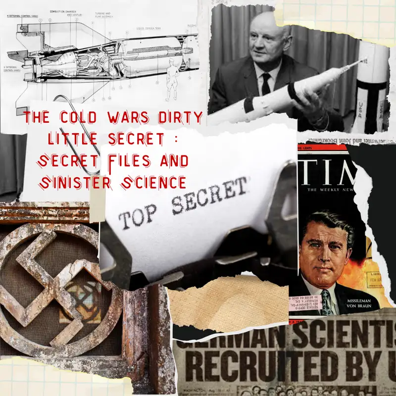 E142 The Cold Wars Dirty Little Secret :  Secret Files and Sinister Science
