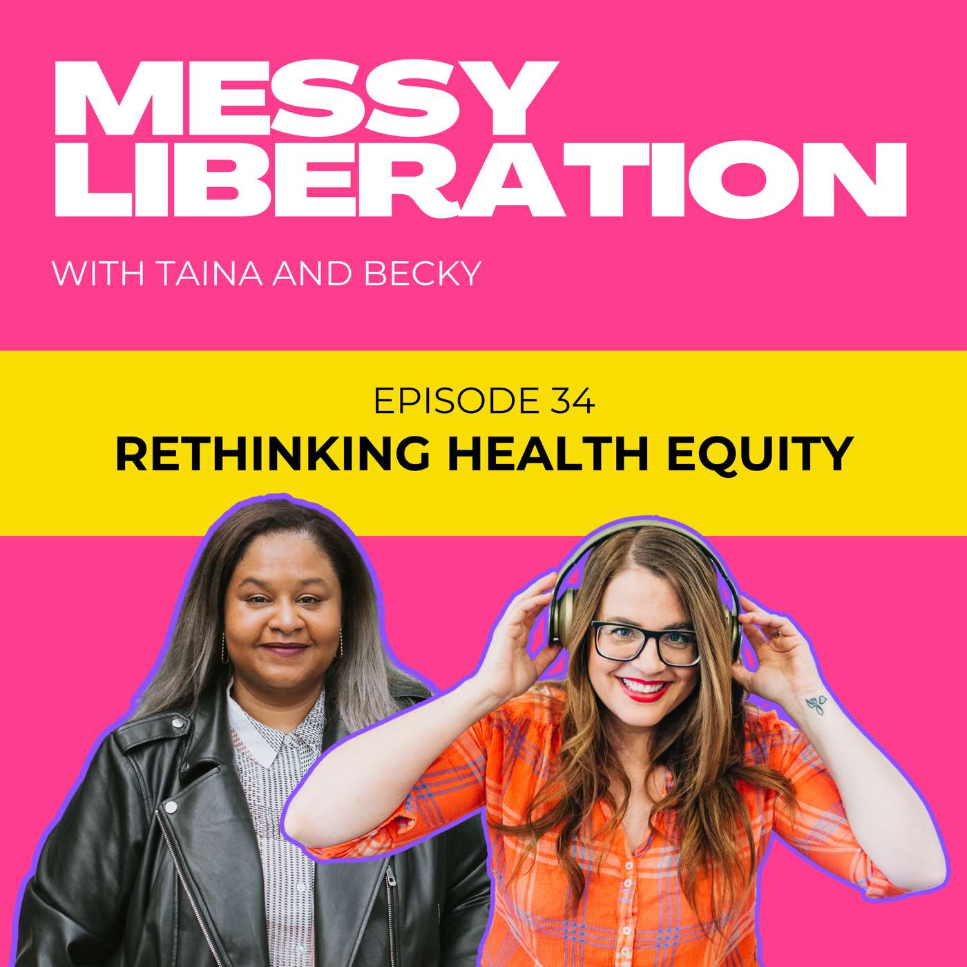 Messy Liberation: Feminist Conversations about Politics and Pop Culture
