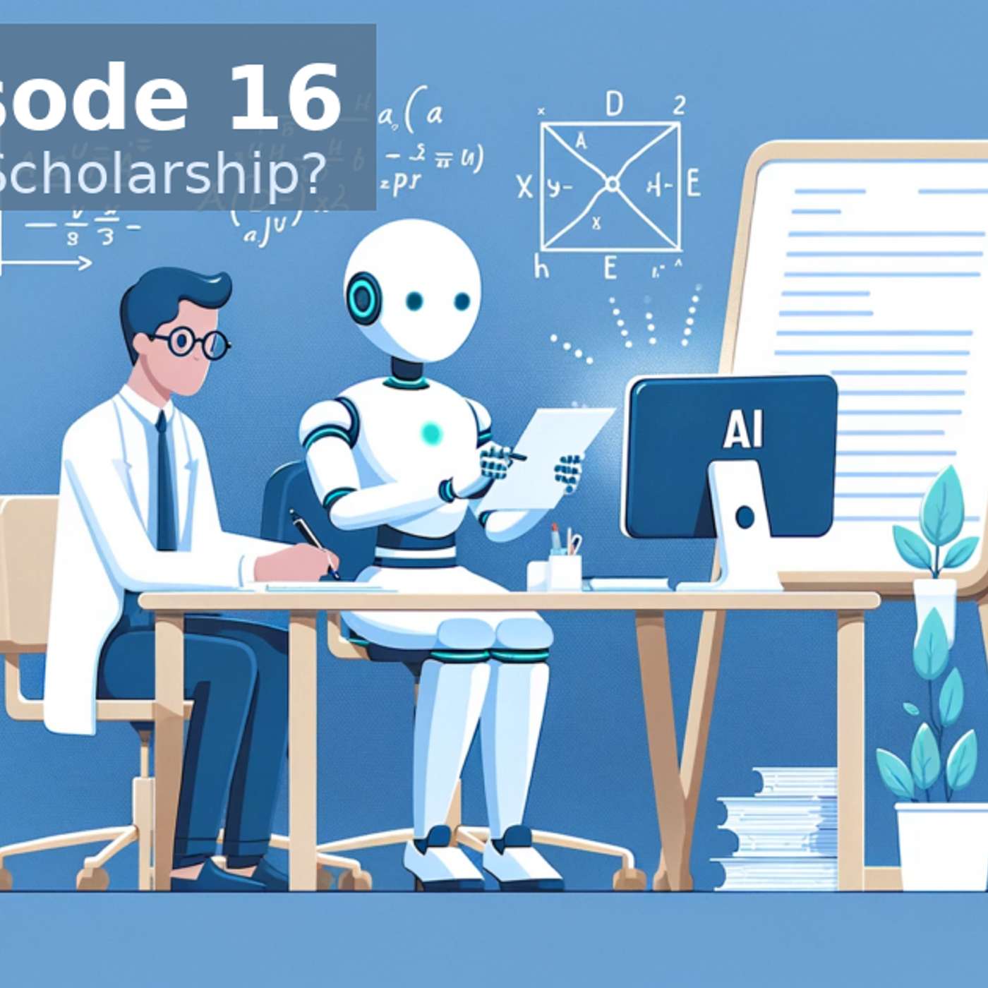 AI for Scholarship? episode artwork