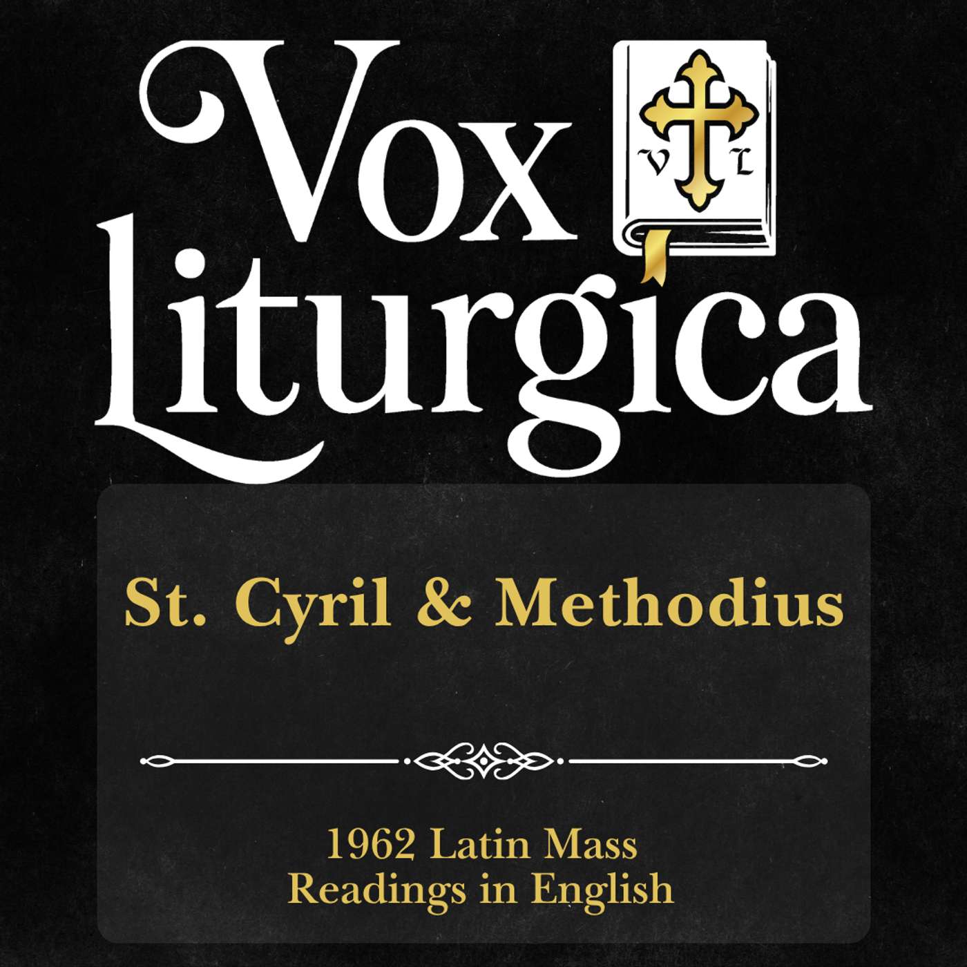 Sts. Cyril and Methodius | 1962 Missal | Latin Mass Readings | 7/7/2026 episode artwork