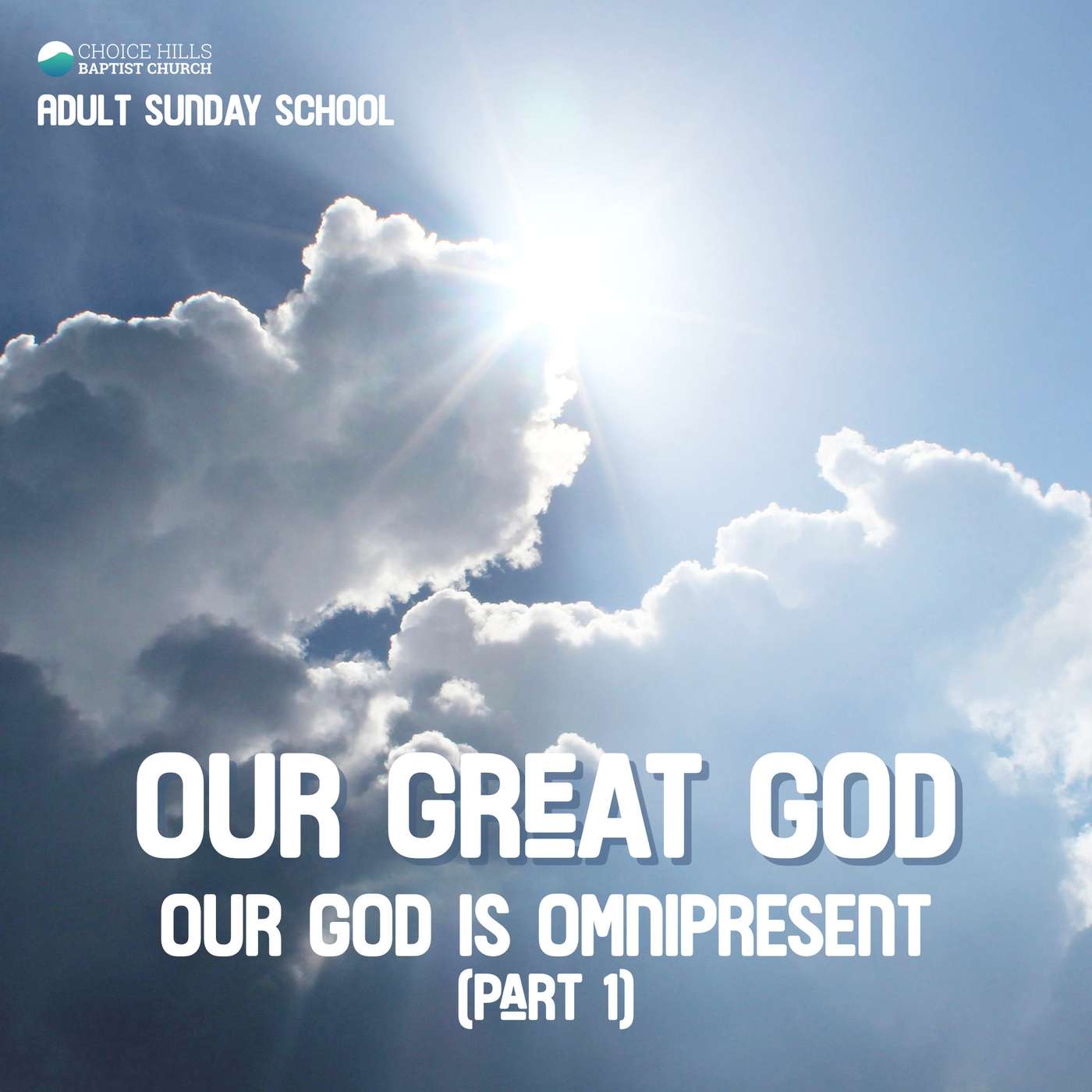 Our God is Omnipresent (Part 1)