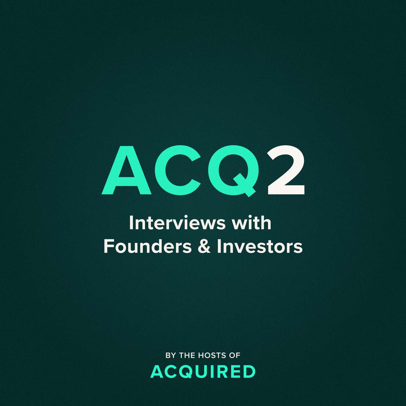 ACQ2 by Acquired