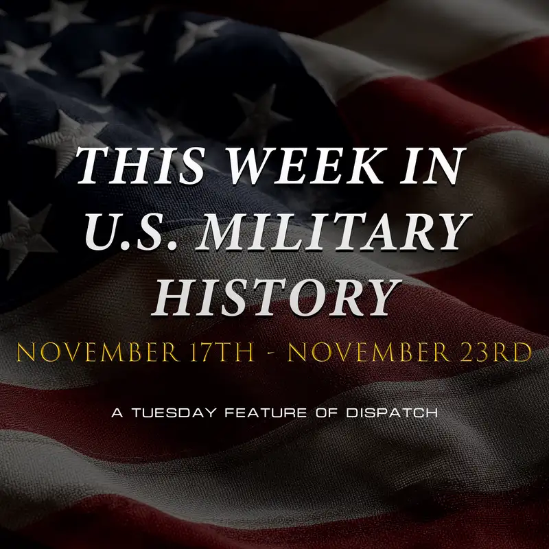 This Week in History November 17th, 2026 – November 23rd, 2026