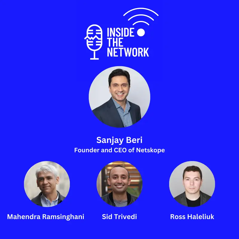 Sanjay Beri: Playing the long game and building Netskope into a public cybersecurity powerhouse