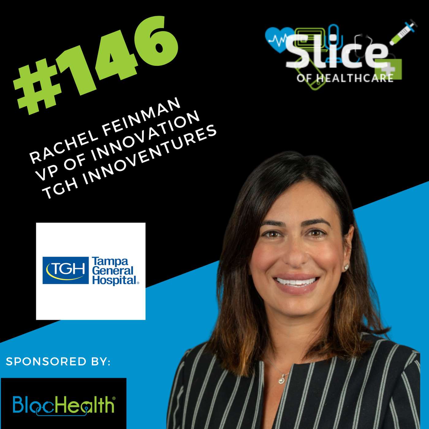#146 - Rachel Feinman, Vice President of Innovation at TGH InnoVentures (part of Tampa General Hospital)