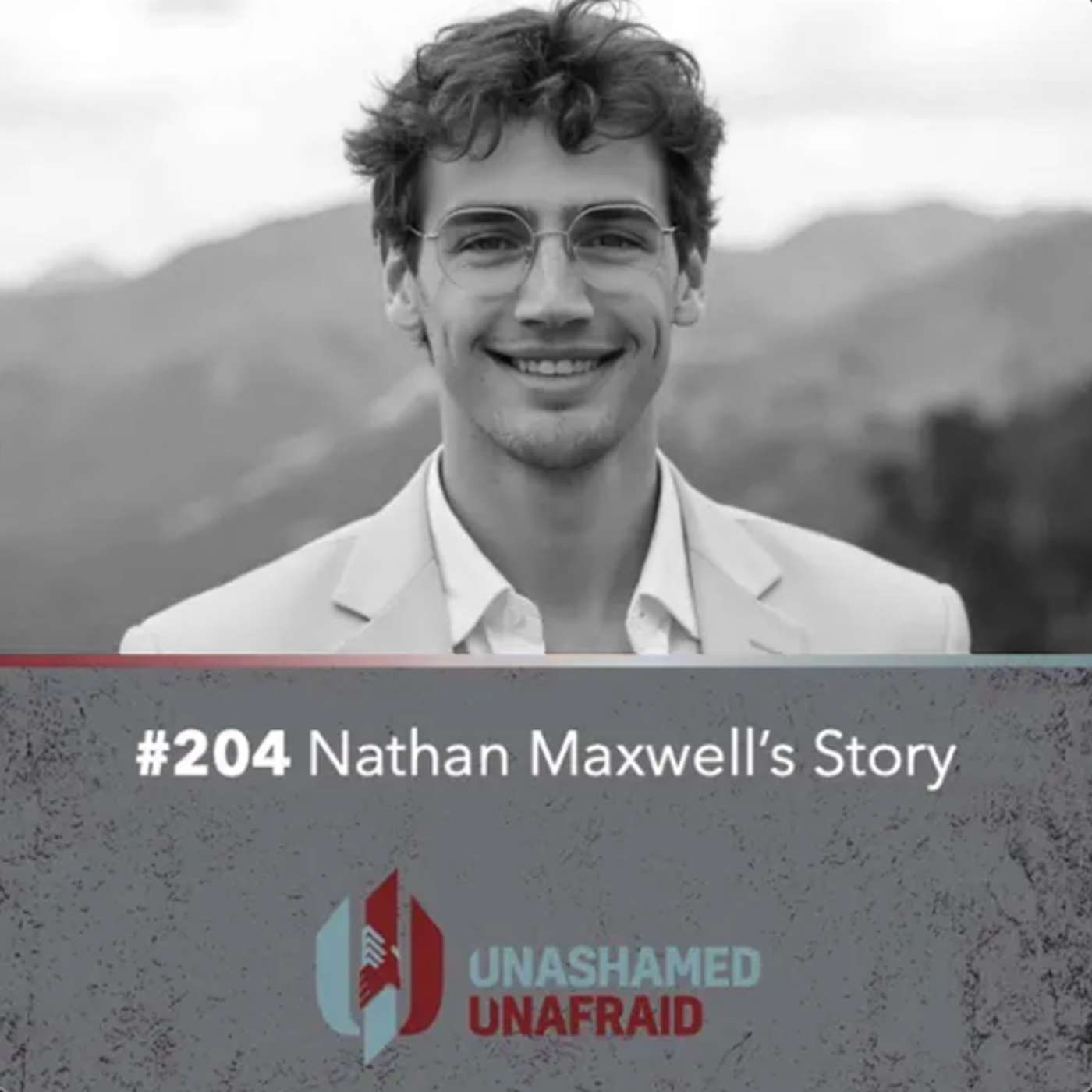 EP 204: Nathan Maxwell's Story