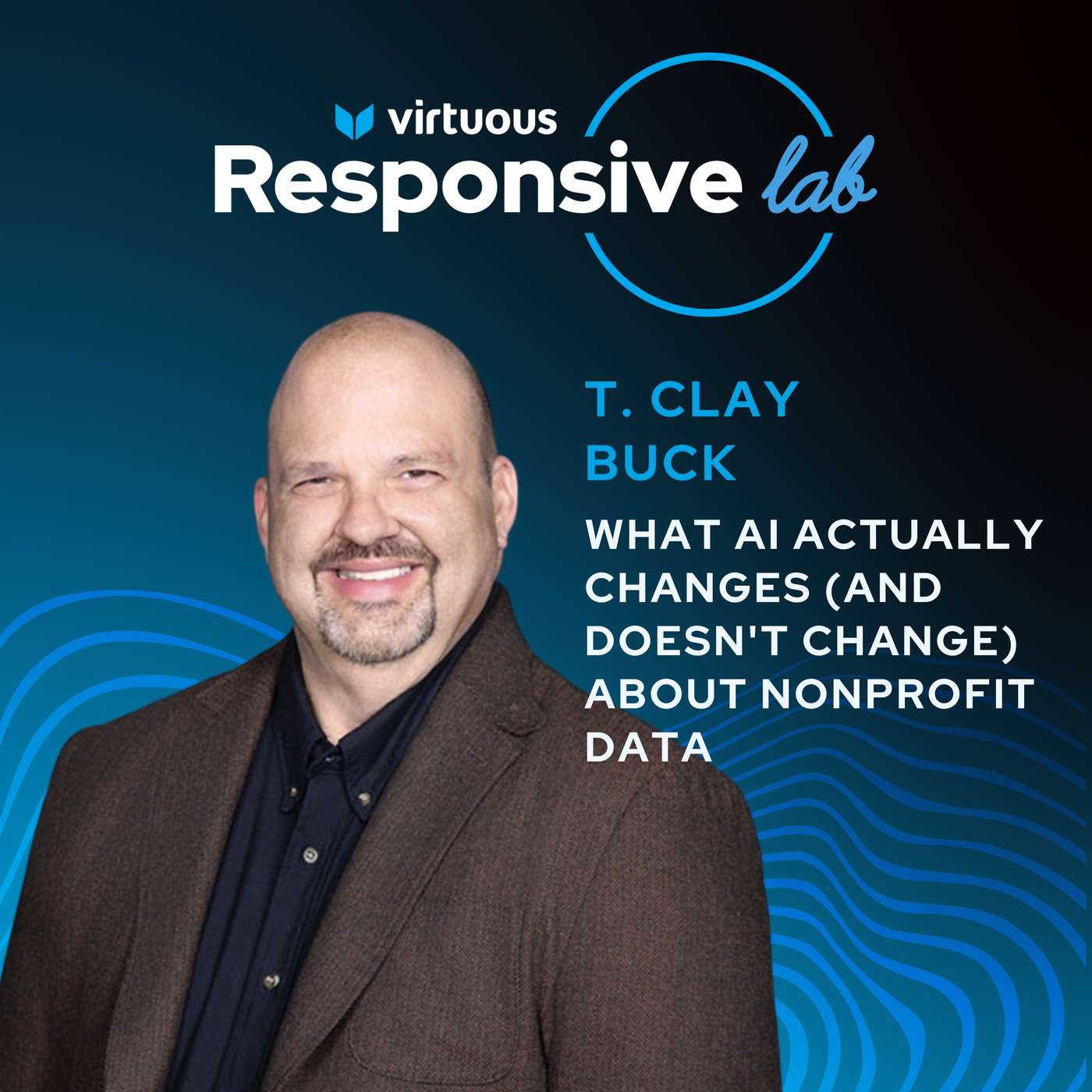 EP 73: What AI Actually Changes (And Doesn't Change) About Nonprofit Data with T. Clay Buck