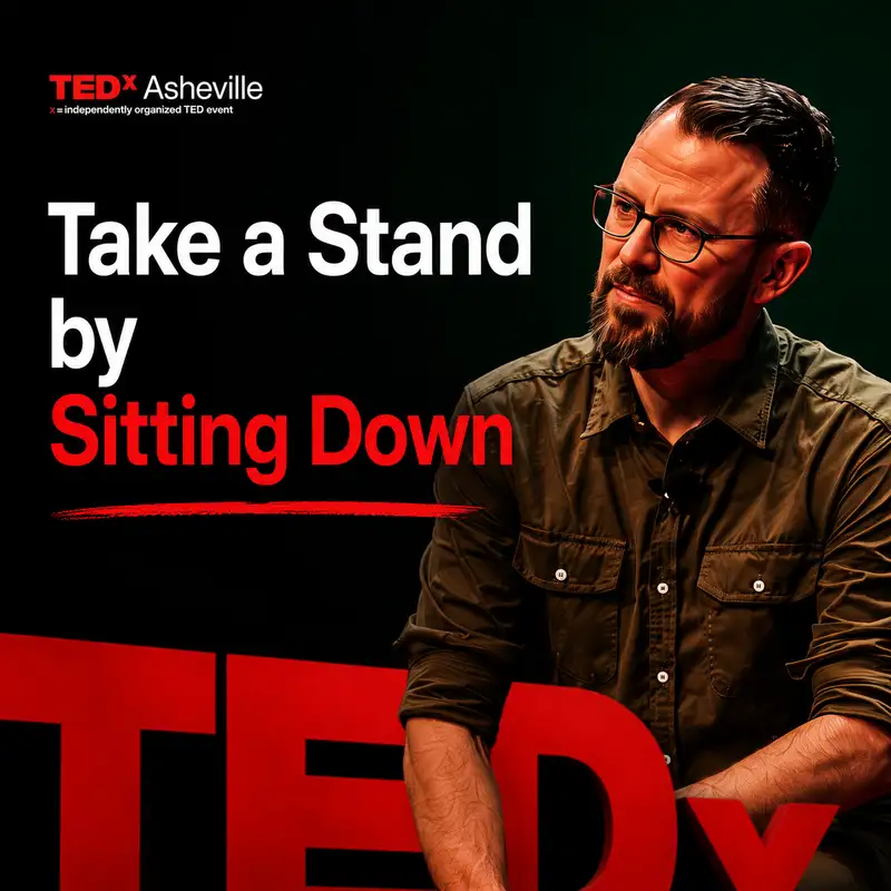 Take a Stand by Sitting Down with Jay Hill unpacking his TEDx talk