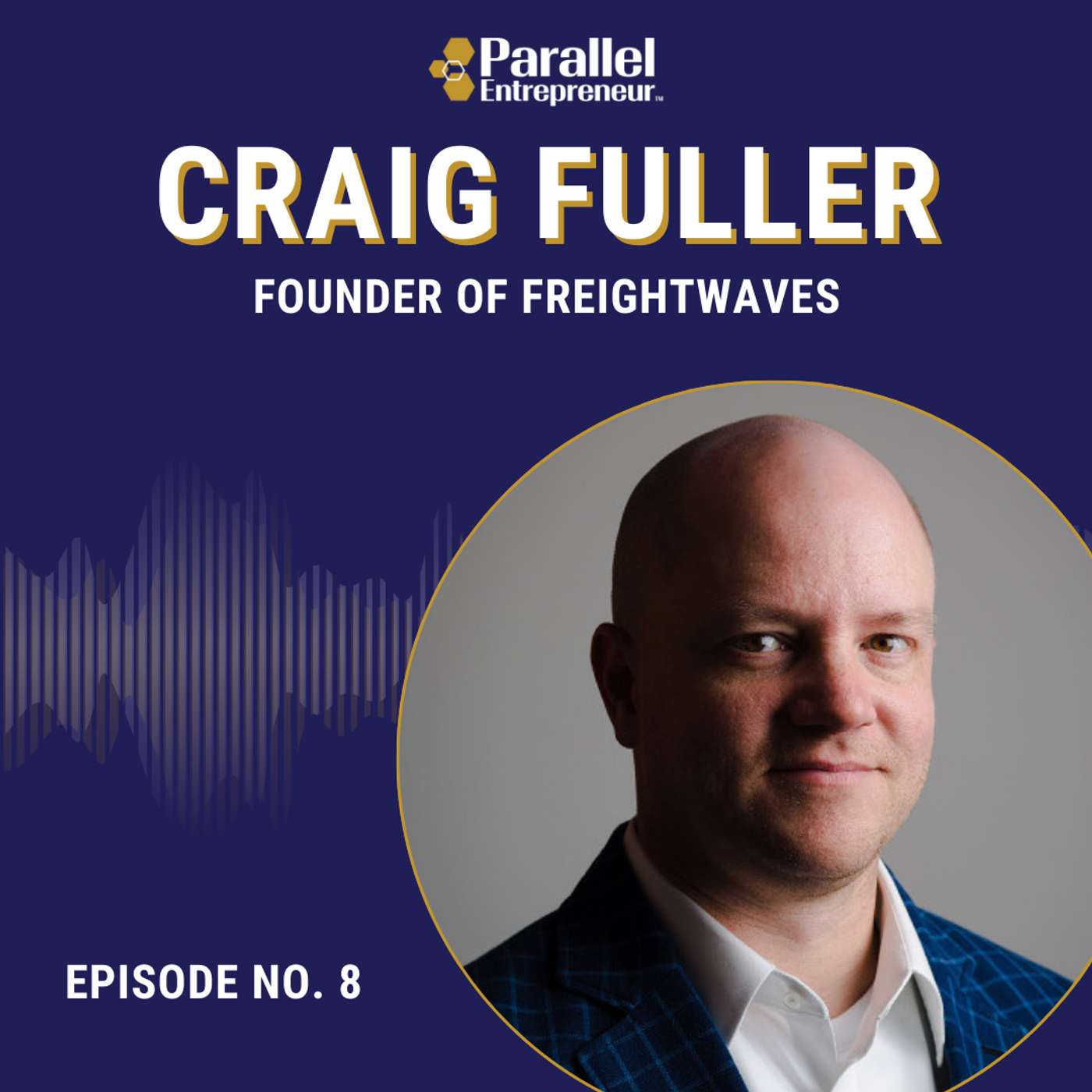 The Journey of FreightWaves Ft Craig Fuller