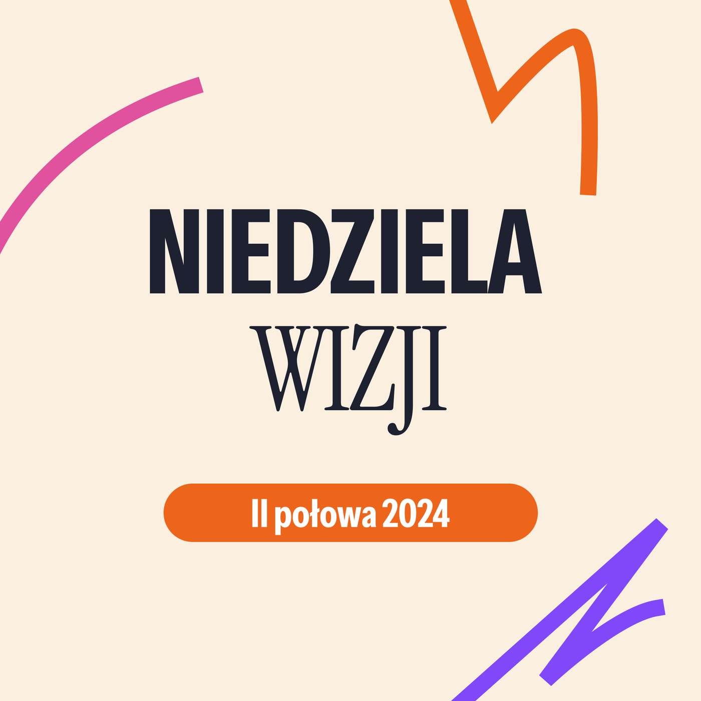 #191: Niedziela wizji – II połowa 2024 – Adam Piątkowski | 23.06.2024 episode artwork
