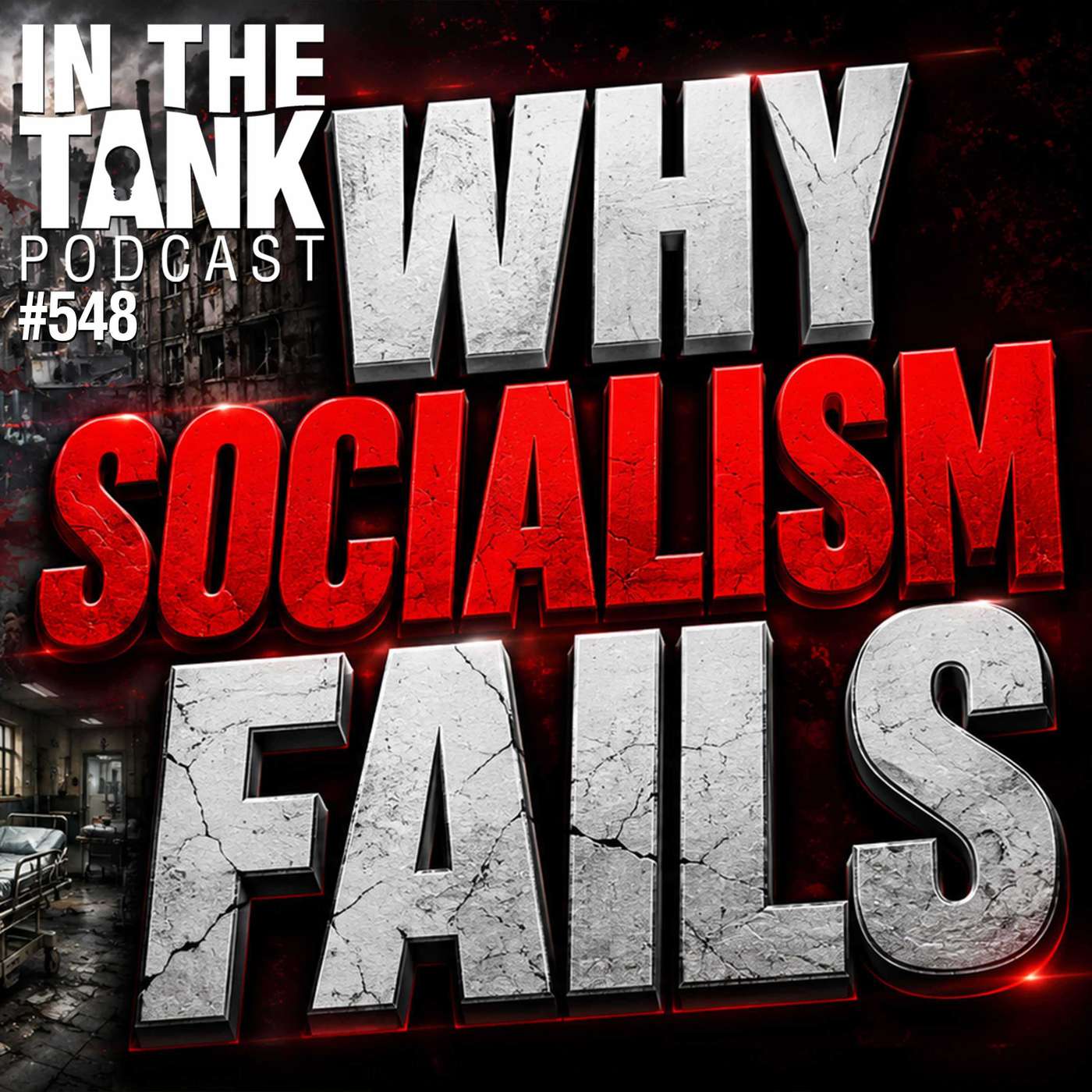 Why Socialism Fails - In The Tank #548 episode artwork