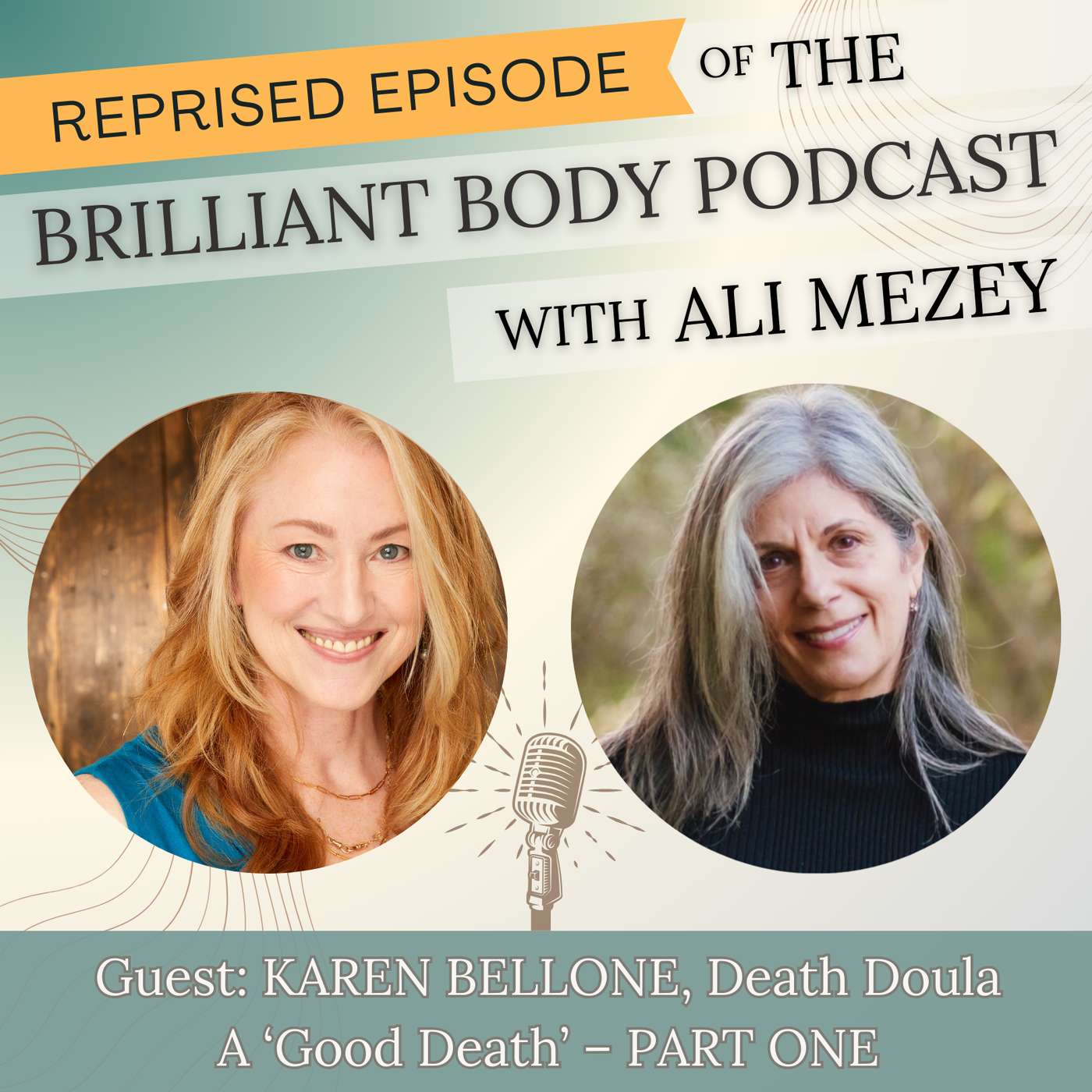 A 'Good Death’ with Karen Bellone, Death Doula: Embracing Life & Mortality PART ONE