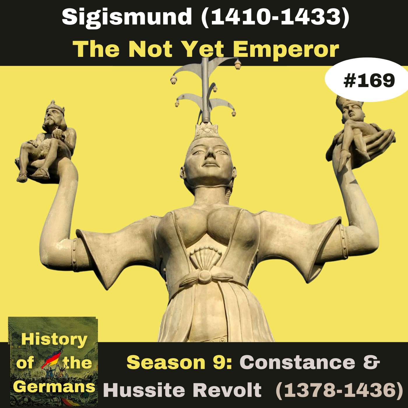 Ep. 169: Sigismund (1410-1433) - The Not Yet Emperor episode artwork