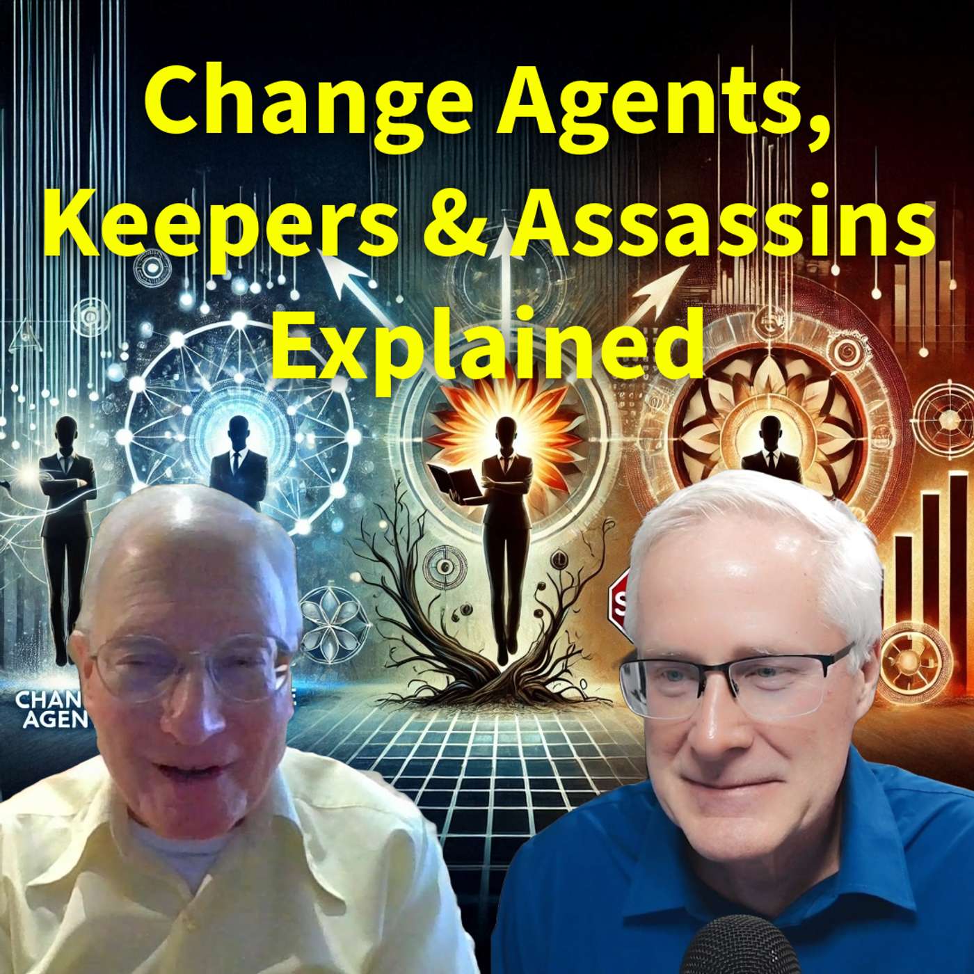 #250 The 3 Forces of Cultural Change: Agents, Keepers & Assassins Explained