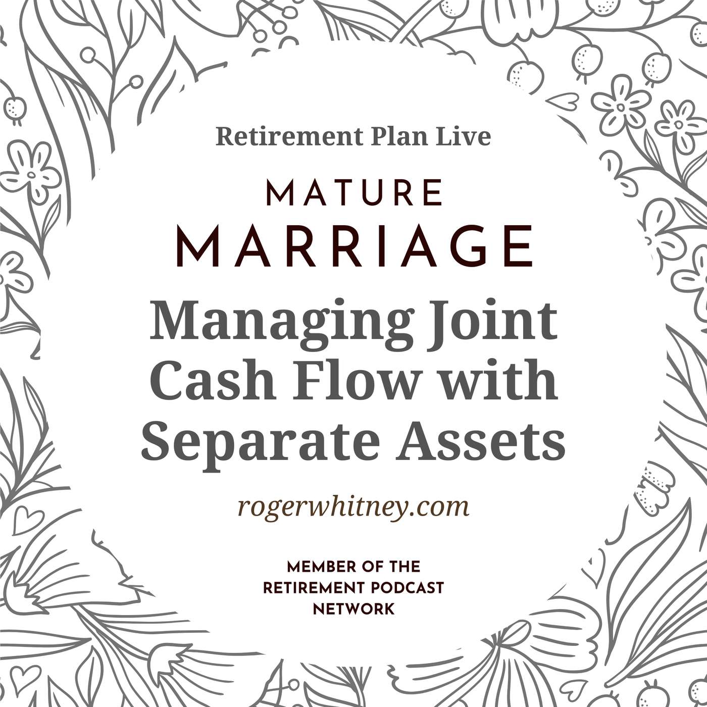 Retirement Plan Live: Mature Marriage - Managing Joint Cash Flow with Separate Assets