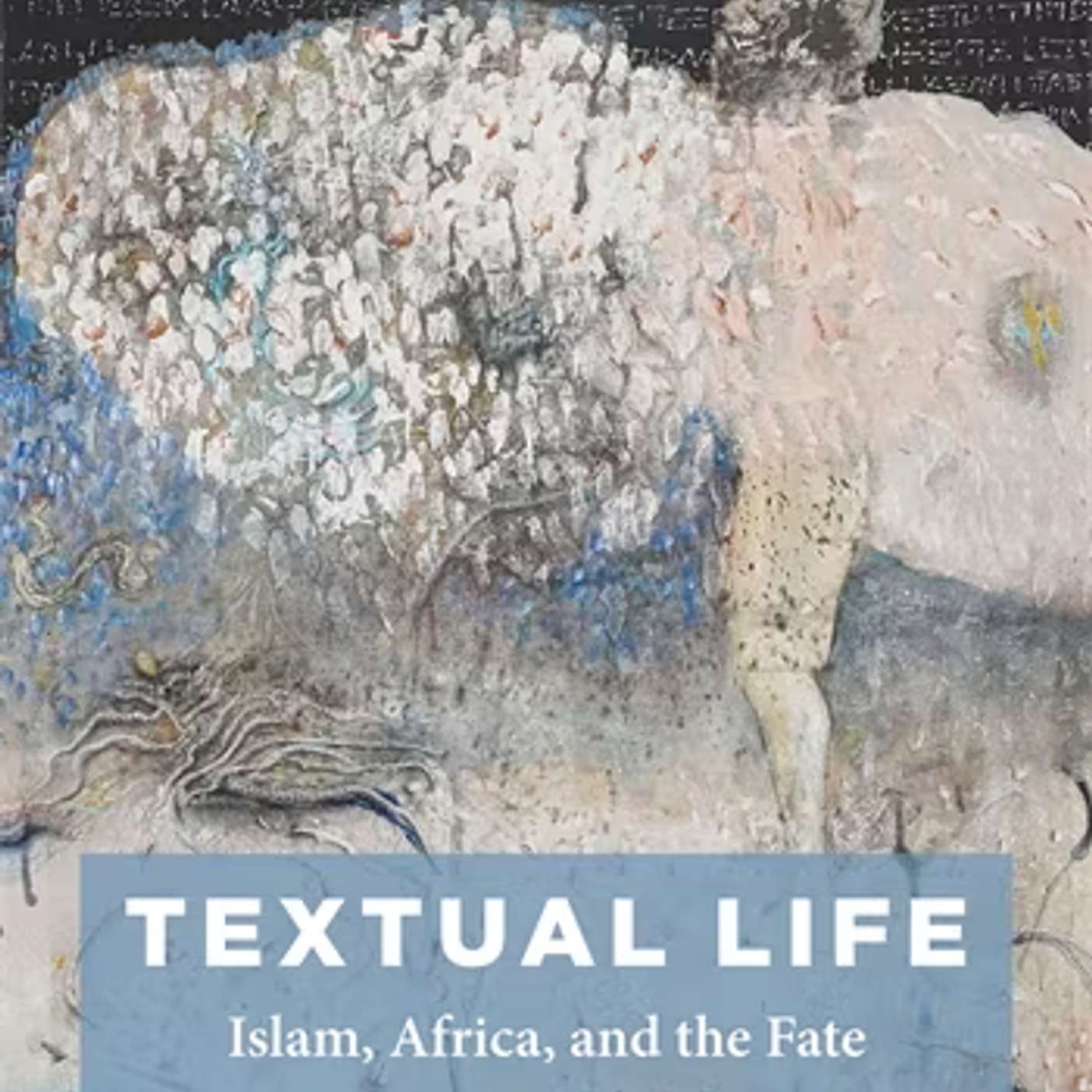 Wendell H. Marsh on Textual Life: Islam, Africa, and the Fate of the Humanities