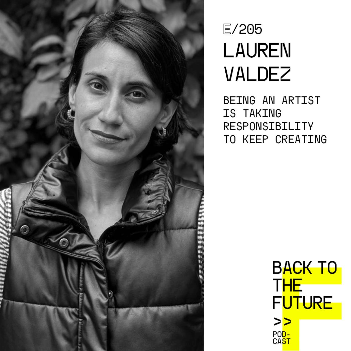 #205 Lauren Valdez - Being an artist is taking responsibility to keep creating episode artwork
