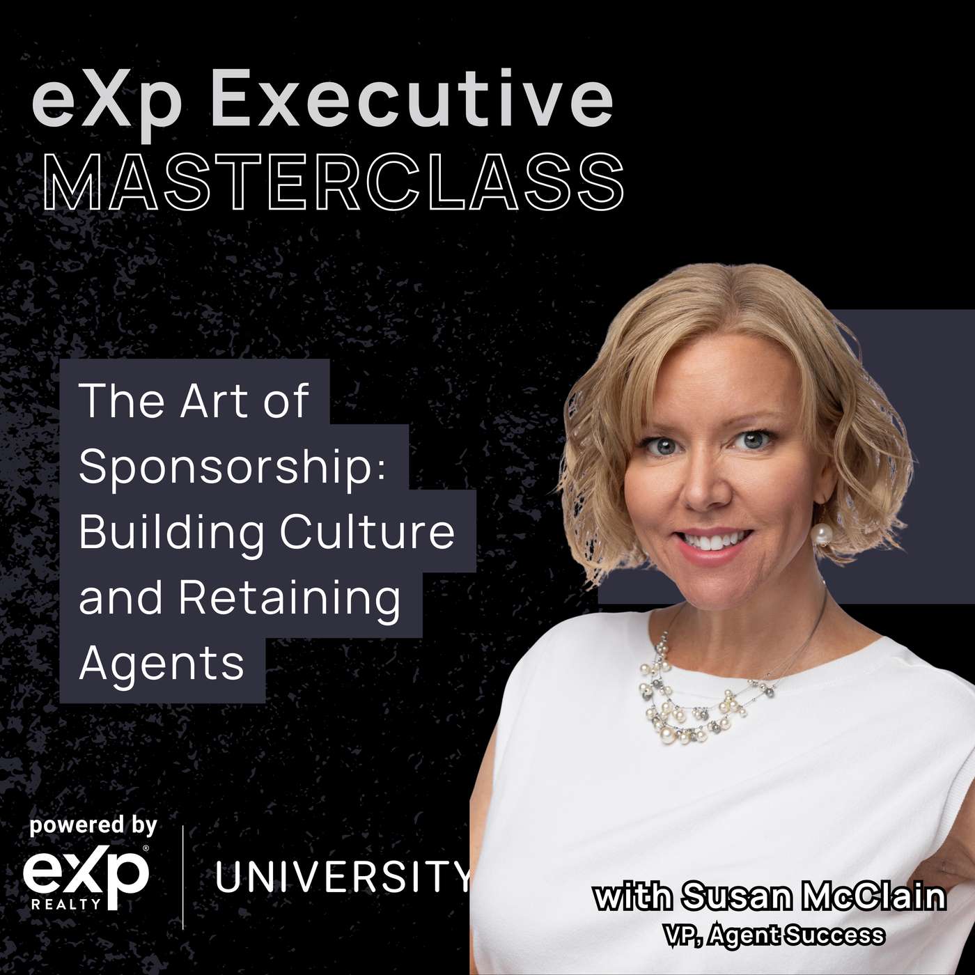 eXp Executive Masterclass: The Art of Sponsorship: Building Culture and Retaining Agents