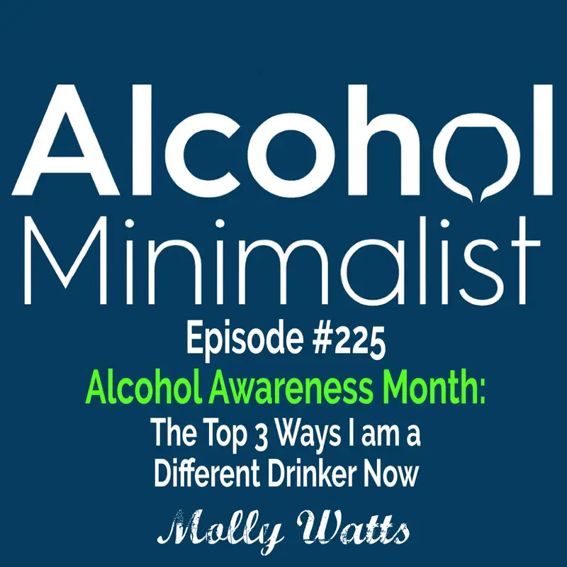 Alcohol Awareness Month: The Top 3 Ways I'm A Different Drinker Now