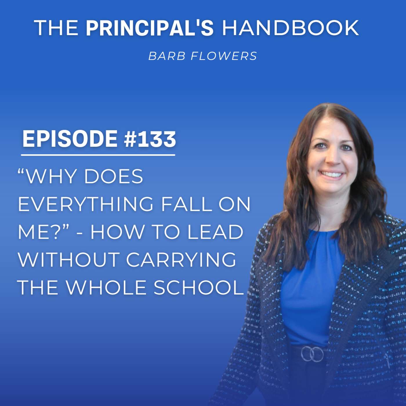 “Why Does Everything Fall on Me?” - How to Lead Without Carrying the Whole School
