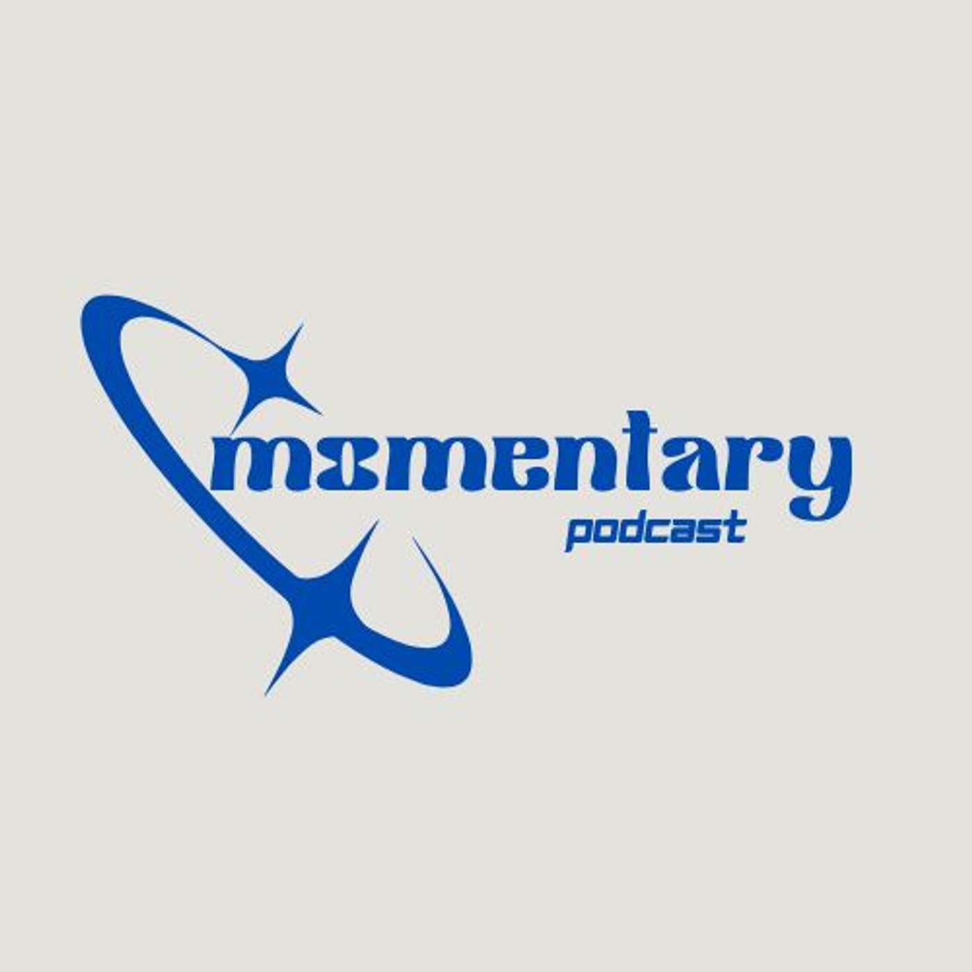 The Momentary Podcast