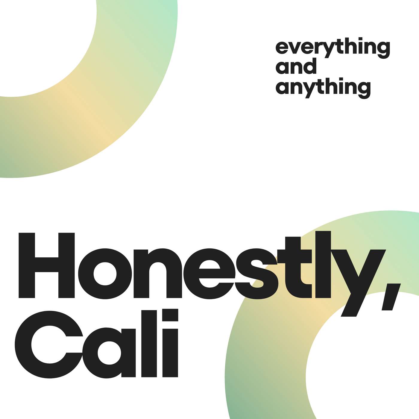 Honestly, Cali