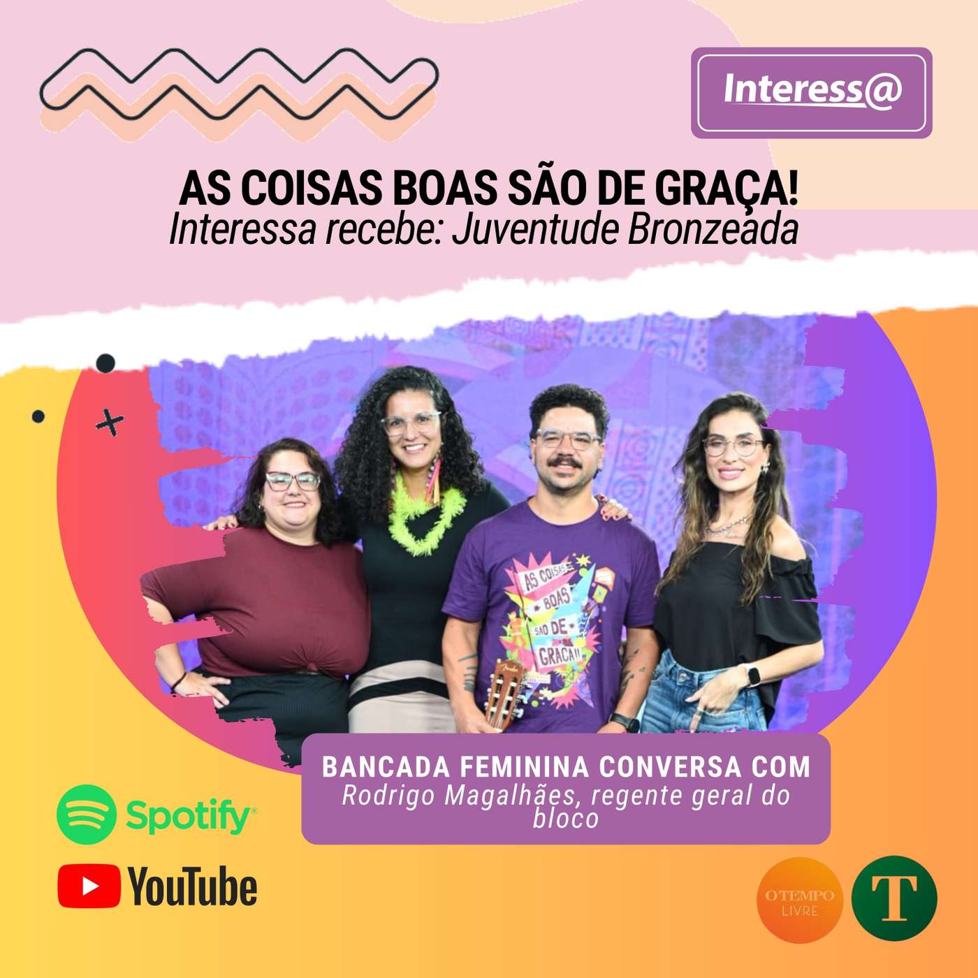 As coisas boas são de graça! - Interessa recebe: Juventude Bronzeada