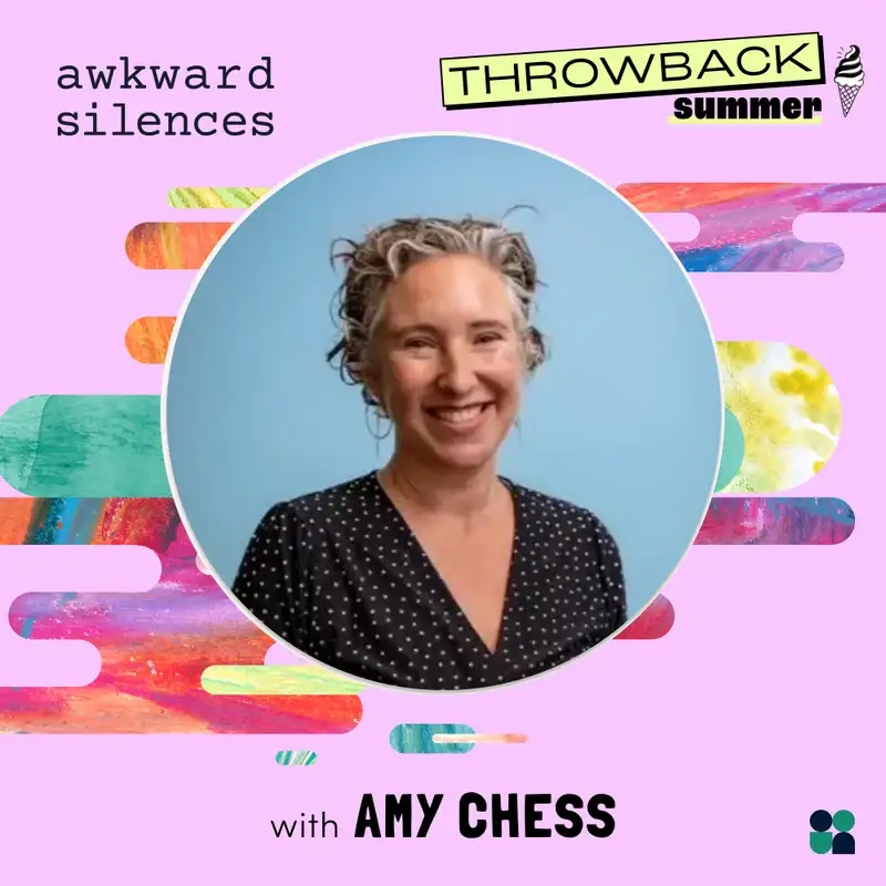 #168 - Summer Throwback: Amy Chess on Asking Better Questions