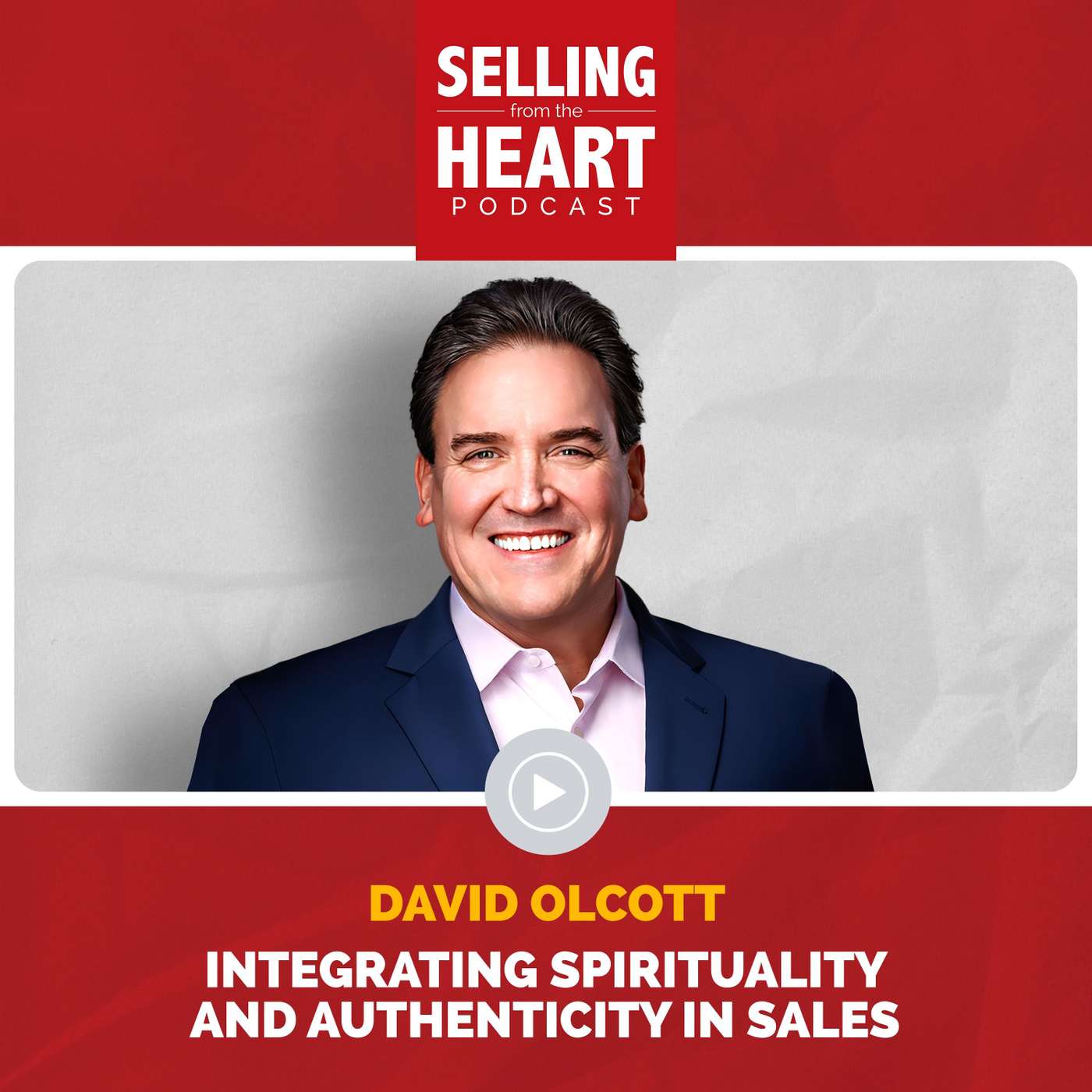 Selling From the Heart Podcast