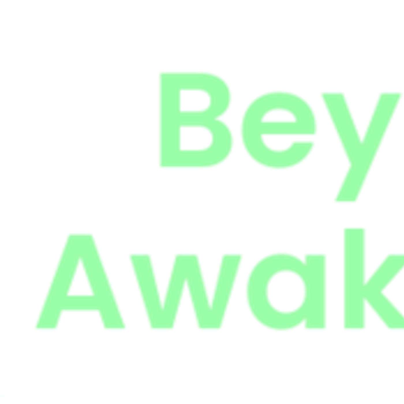 Beyond Awakening: Episode 1: Unrealized Realities episode artwork