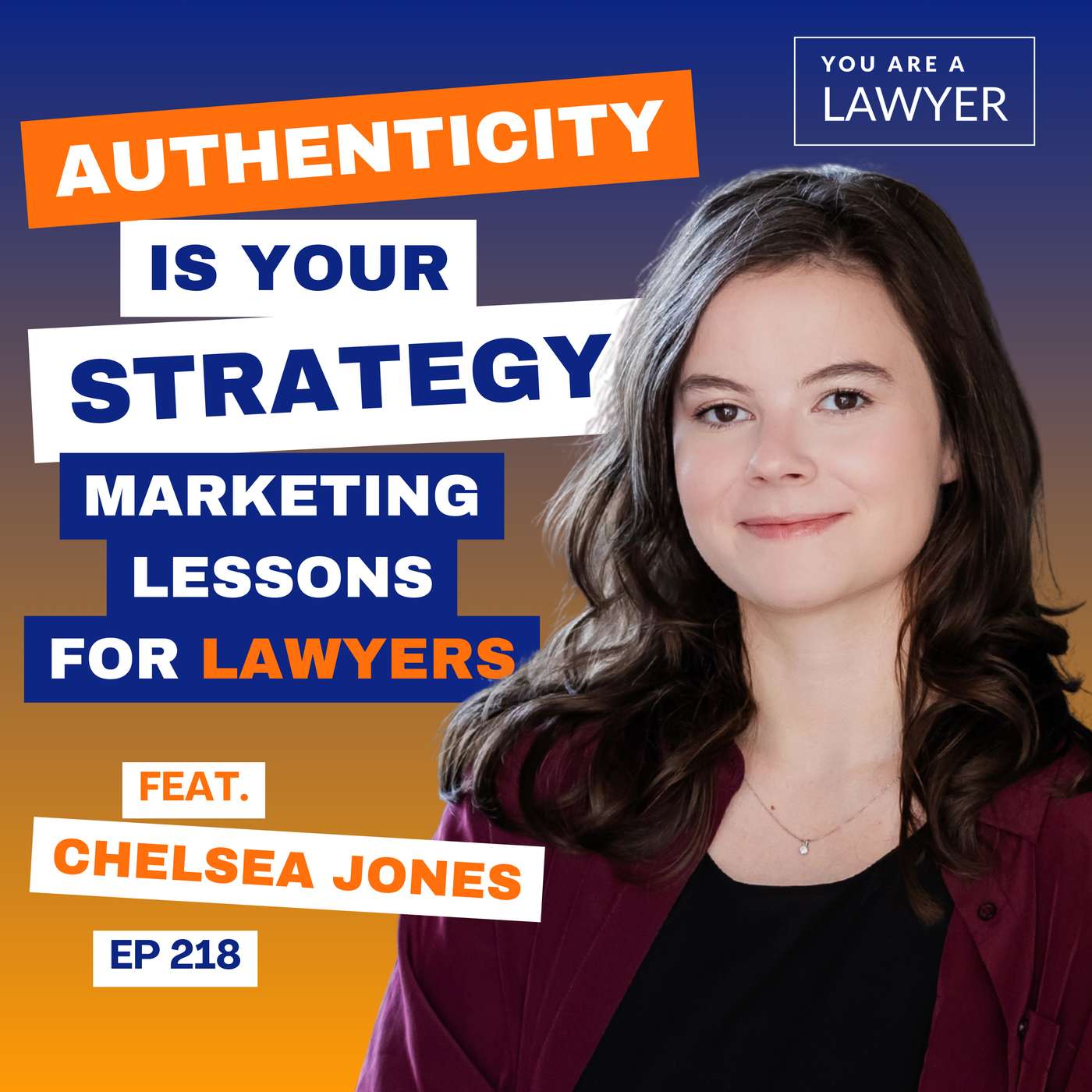 Marketing Lessons for Lawyers: Authenticity Is Your Strategy