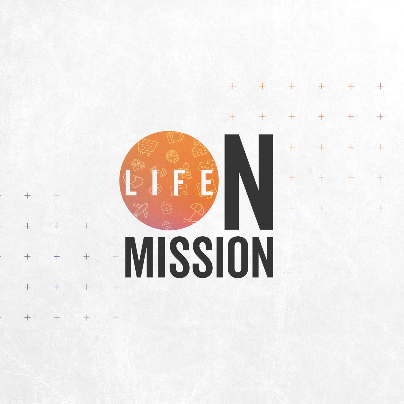 Life on Mission Week #2 "Who Is My Neighbor" Full Sermon