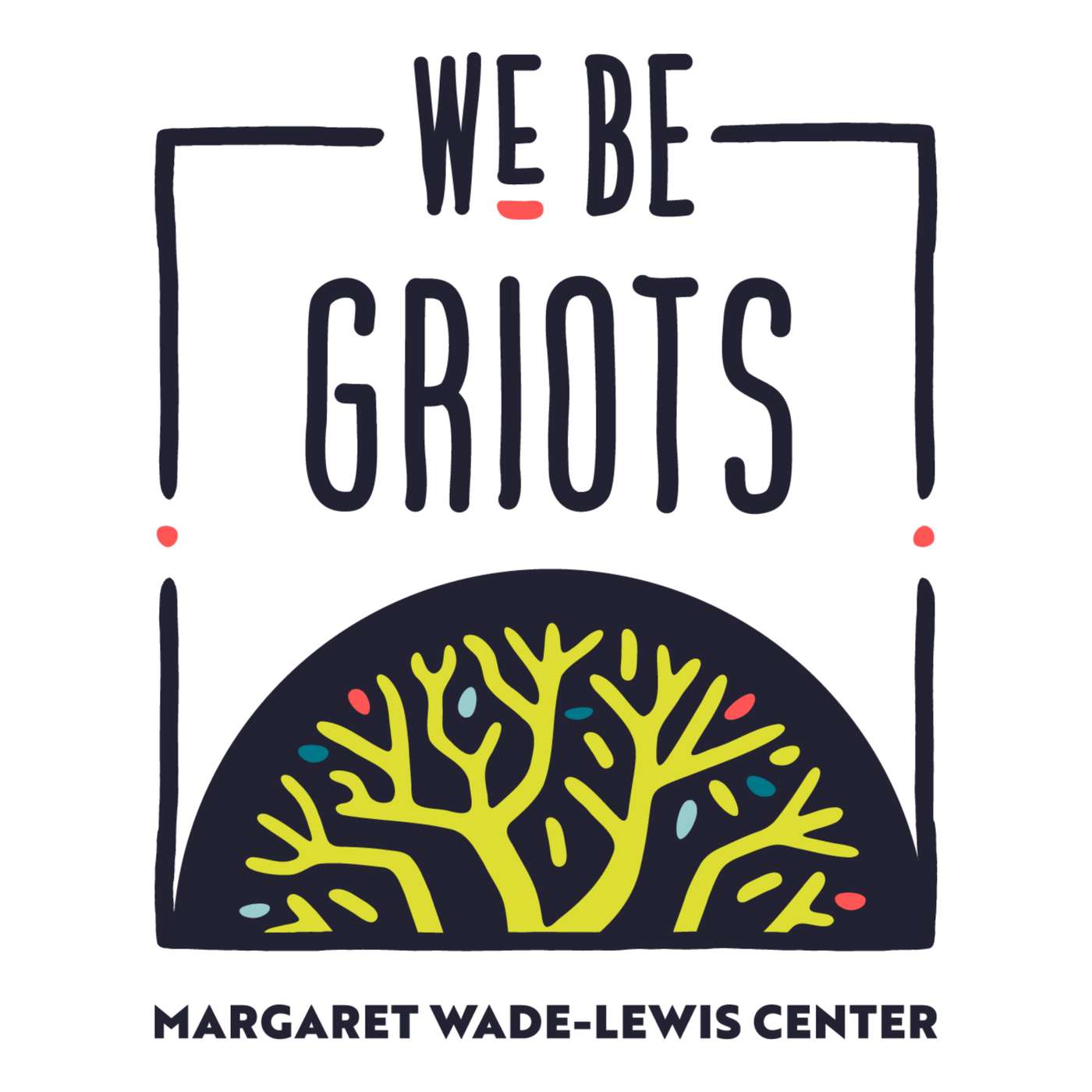 We Be Griots