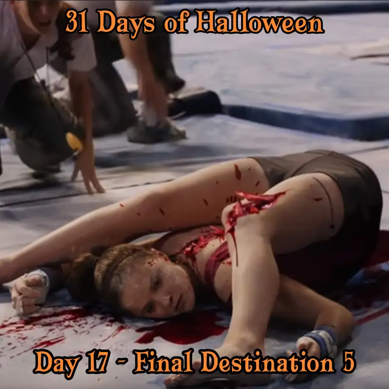 Legion Podcasts 31 Days of Halloween: Day 17 – Final Destination 5