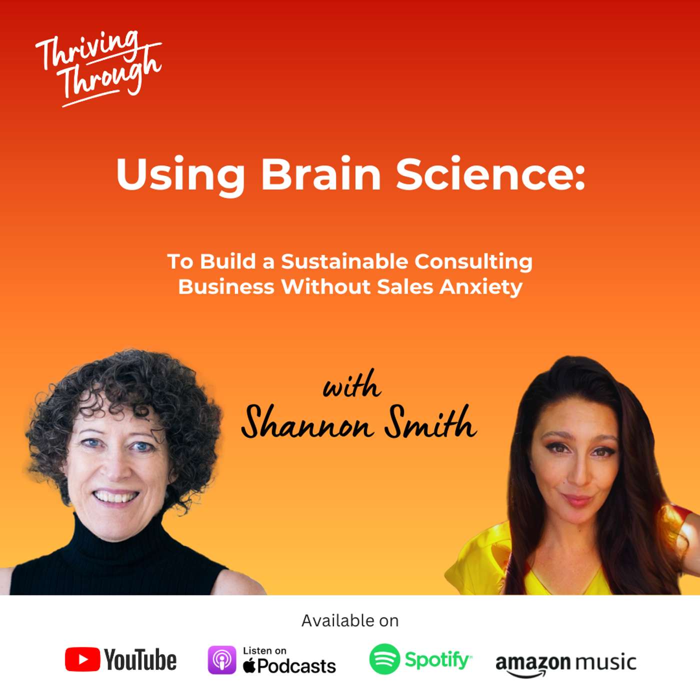 E081 Using Brain Science: To Build a Sustainable Consulting Business Without Sales Anxiety
