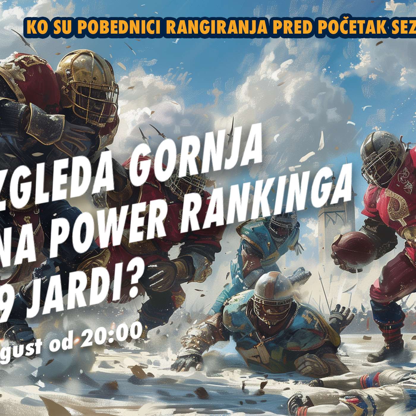 99 jardi #192 KAKO IZGLEDA GORNJA POLOVINA POWER RANKING-A EKIPE 99 JARDI