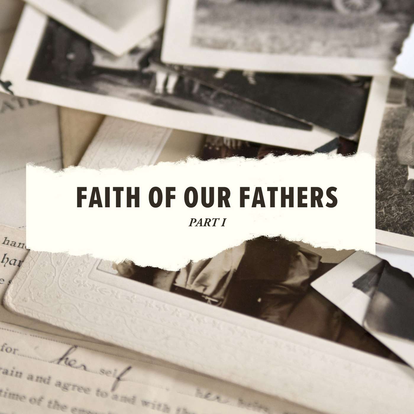 Faith of Our Fathers - Part 1 episode artwork