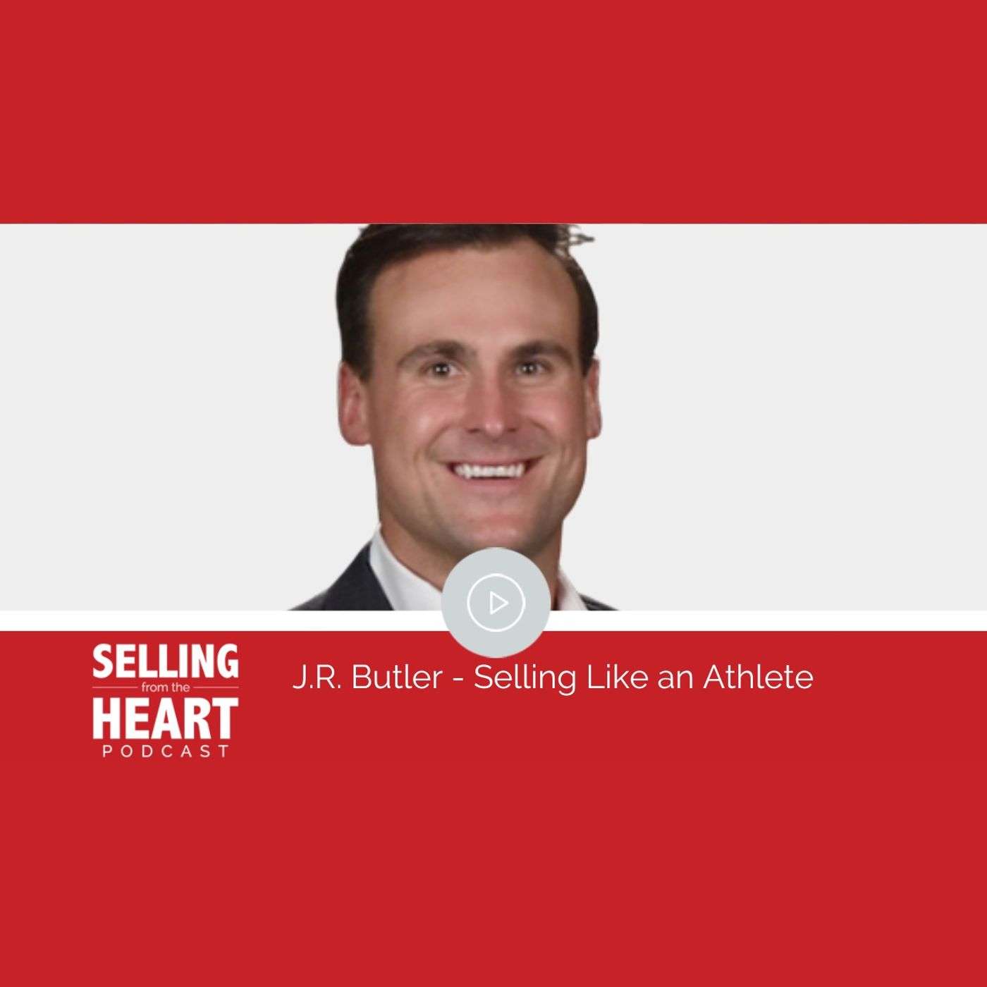 J.R. Butler - Selling Like an Athlete