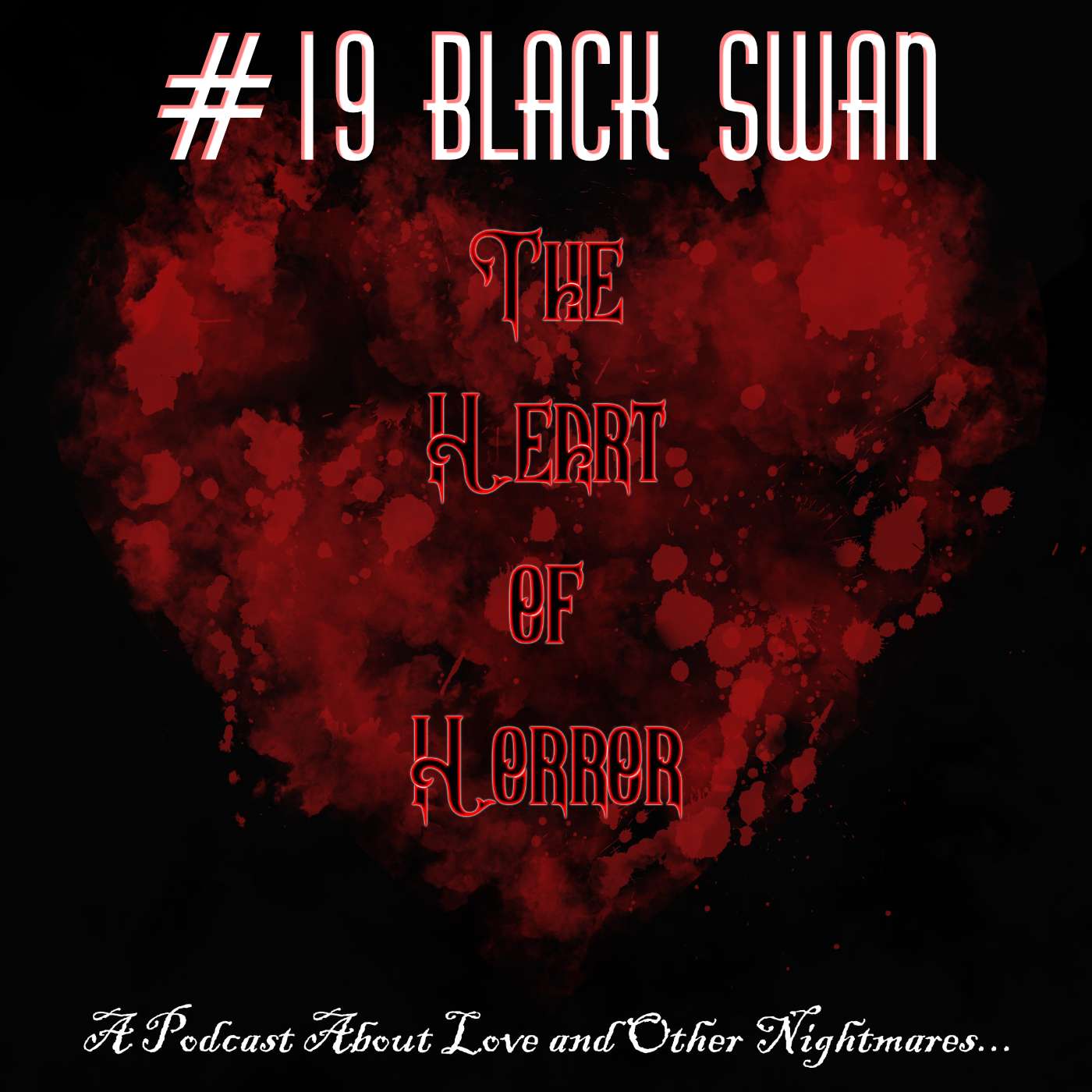 Heart of Horror #19: Black Swan Heart of Horror #19: Black Swan