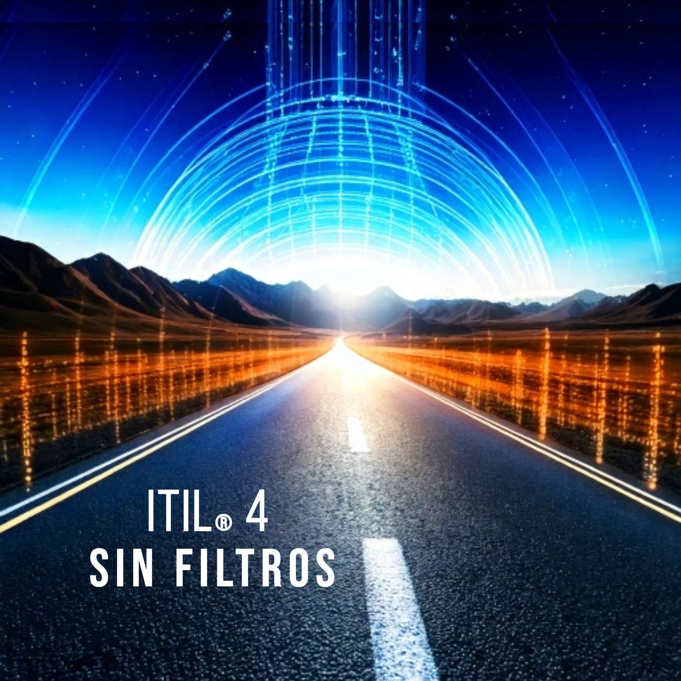 ITIL® 4 Sin Filtros - Simplificando la Gestión de Servicios