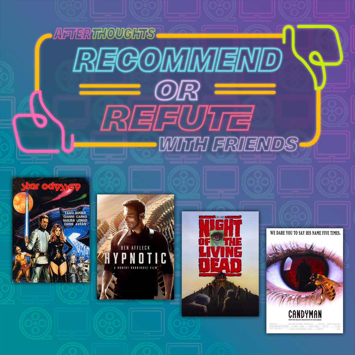 Recommend or Refute | Star Odyssey (1979), Hypnotic (2023), Night of the Living Dead (1968), Candyman (1992) episode artwork
