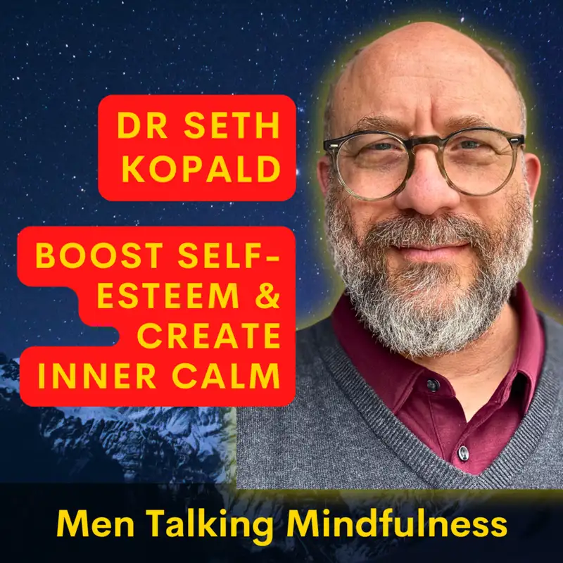 Using IFS Therapy to Boost Self-Esteem & Create Inner Calm | Seth Kopald