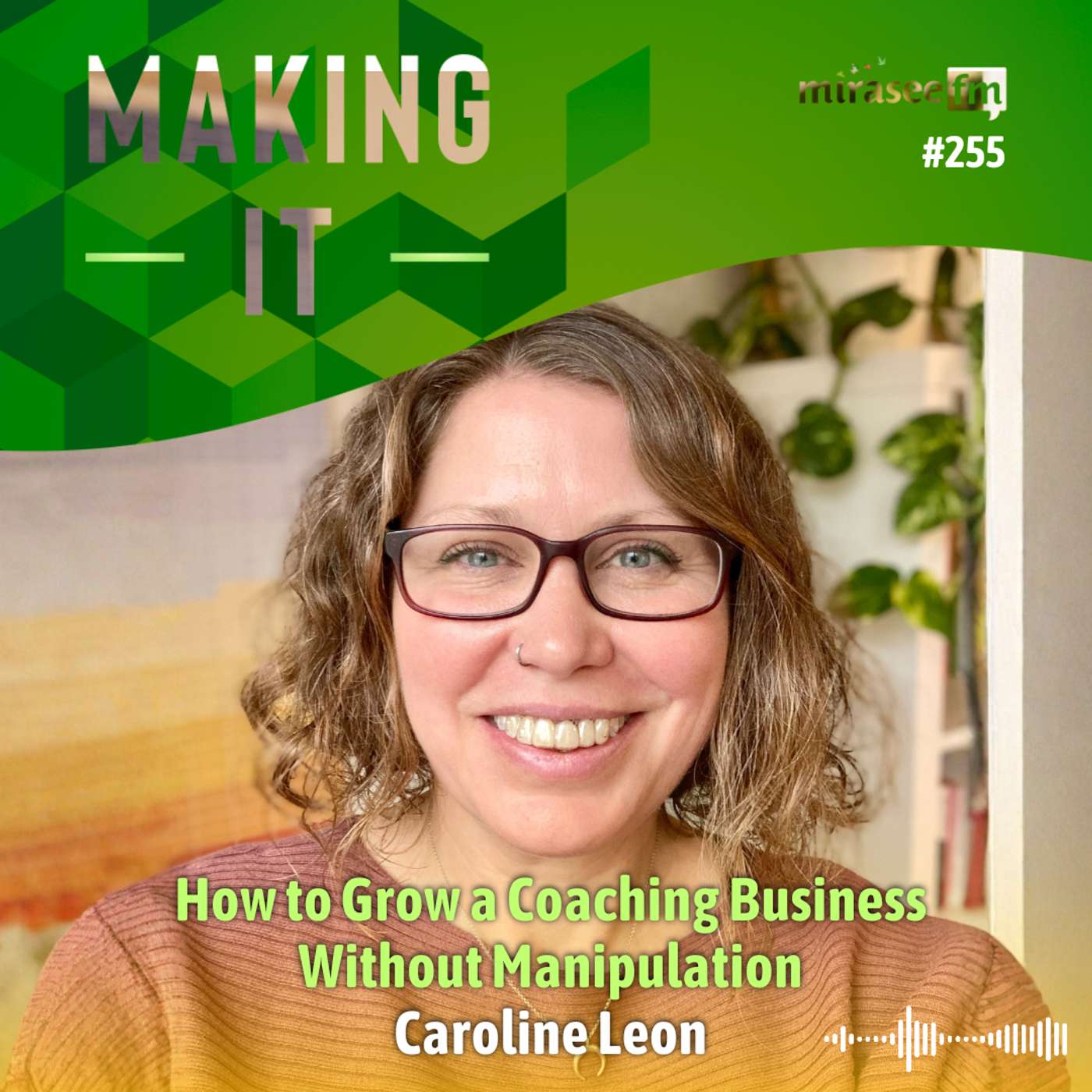 Making It: How Coaches, Consultants, and Creators Build for Success
